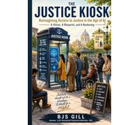 The Justice Kiosk: Reimagining Access to Justice in the Age of AI