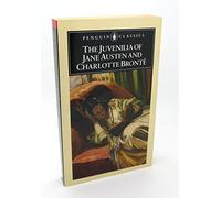The Juvenilia of Jane Austen and Charlotte Brontë
