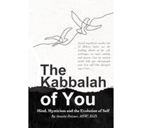 The Kabbalah of You: Mind, Mysticism and the Evolution of Self