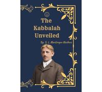 The Kabbalah Unveiled (Illustrated): Foundational Zohar Texts on Jewish Mysticism, the Sephiroth, the Tree of Life, and Divine Emanations