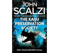The Kaiju Preservation Society – Tor Books