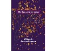 The Kaiser's Memoirs
