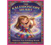 The Kaleidoscope Heart: A Whispering Hearts Story