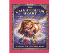 The Kaleidoscope Heart: A Whispering Hearts Story