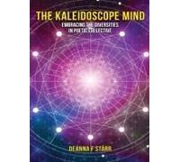 The Kaleidoscope Mind: Embracing The Diversities In Poetic Collective