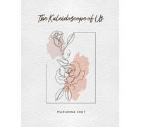 The Kaleidoscope of Us