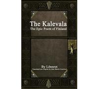 The Kalevala: The Epic Poem of Finland