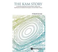The KAM Story: A Friendly Introduction to the Content, History, and Significance of Classical Kolmogorov-Arnold-Moser Theory
