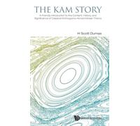 The KAM Story: A Friendly Introduction to the Content, History, and Significance of Classical Kolmogorov-Arnold-Moser Theory