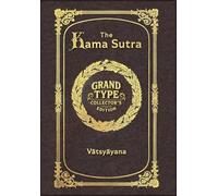 The Kama Sutra (Grand Type Collector's Edition) (Laminated Hardback with Jacket) Large Print