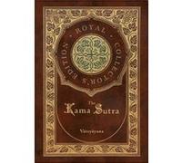 The Kama Sutra Royal Collectors Edition Annotated Case Laminate Hardcover with Jacket by V&257tsy&257yana V257tsy257yana (Auteur)