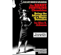The Kandy Fontaine Chronicles: Being the Adventures of a Slutty Detective: Hardboiled Hardcover Special Edition