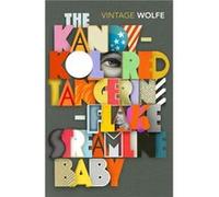 The KandyKolored TangerineFlake Streamline Baby by Tom Wolfe Inconnu (Auteur)