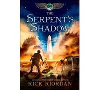 The Kane Chronicles, Book Three the Serpent's Shadow Rick Riordan (Auteur)