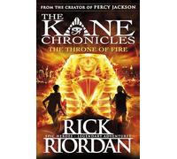 The Kane Chronicles: The Throne of Fire