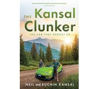 The Kansal Clunker: The Car That Rebuilt Us