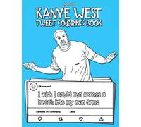 The Kanye West Tweet Coloring Book
