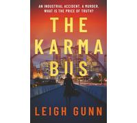 The Karma Bus: An industrial accident. A murder. What is the price of truth?
