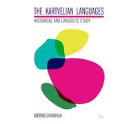 The Kartvelian Languages: Historical and Linguistic Study