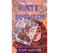The Kate In Between: A Realistic Middle Grade Novel About Bullying and Redemption for Kids (Ages 8-12)