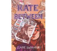 The Kate In Between: A Realistic Middle Grade Novel About Bullying and Redemption for Kids (Ages 8-12)