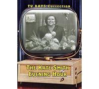 The Kate Smith Evening Hour
