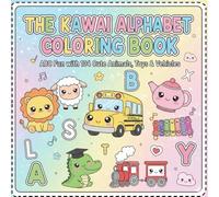 The Kawaii Alphabet Coloring Book for Kids Ages 2-5: ABC Learning Fun: 104 Cute Animals, Birds, Toys & Vehicles - Preschool Workbook for Toddlers & Kindergarten Prep