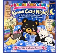 The Kawaii Kind Club™: Sweet Dreams, Little Heart: A Bedtime Coloring Book for Calm, Confidence & Brighter Tomorrows