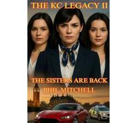 The KC Legacy II: A Crime Thriller: Where the sisters hold the power, and blood is the local currency, and loyalty is needed to survive.