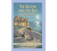 THE KEEPER AND THE SEA: A MAGICAL INN COZY FANTASY WITH A VERY OPINIONATED CAT