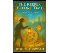 THE KEEPER BEFORE TIME