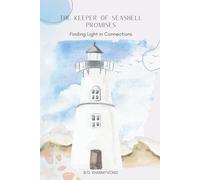 The Keeper of Seashell Promises: Finding Light in Connections
