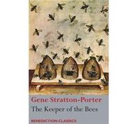 The Keeper of the Bees by Deceased Gene StrattonPorter Deceased Gene StrattonPorter (Auteur)