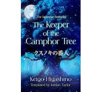 The Keeper of the Camphor Tree The Million-Copy Japanese bestseller - Keigo Higashino - Abacus - ebook (ePub) - Livre