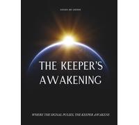 THE KEEPER’S AWAKENING: A YA Post-Apocalyptic Sci-Fi Adventure of Survival and Destiny - Featuring Exclusive Line-Art Illustrations Designed to Be Colored