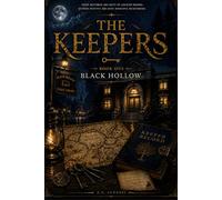 The Keepers: Black Hollow: Book One of the Keepers Series