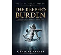 THE KEEPER'S BURDEN: An Epic Quest through The Veil