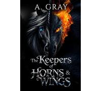 The Keepers of Horns and Wings: -One-
