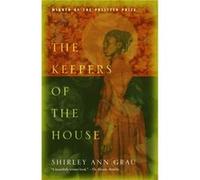 The Keepers of the House by Shirley Ann Grau Shirley Grau (Auteur)