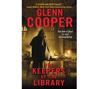 The Keepers of the Library: An FBI Agent Races Against a Prophecy to Stop the Apocalypse and Save His Family