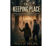 The Keeping Place: A Small-Town Paranormal Romance of Secrets, Survival, and a Love That Could Get Them Both Killed