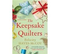 The Keepsake Quilters by Felicity HayesMcCoy Felicity HayesMcCoy (Auteur)