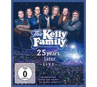 The Kelly Family - 25 Years Later - Live