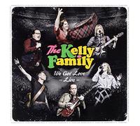The Kelly Family - Kelly Family: We Got Love - Live [2CD]