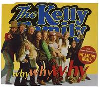 The Kelly Family - Why/We are The World/She's Crazy [Import]