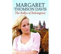 The Kellys of Kelvingrove - [Version Originale] Margaret Thomson Davis (Auteur)