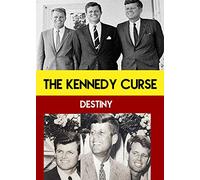 The Kennedy Curse: Destiny