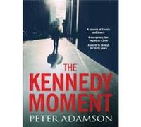 The Kennedy Moment by Peter Adamson Unknown (Auteur)