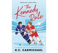 The Kennedy Rule: An addictive rivals-to-lovers MM hockey romance