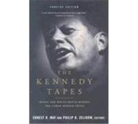 The Kennedy Tapes: Inside the White House During the Cuban Missile Crisis